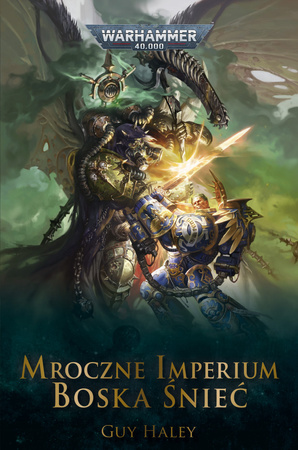 Warhammer 40000: Mroczne Imperium Tom III Boska Śnieć