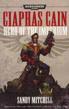 Warhammer 40000: Hero of the Imperium Ciaphas Cain Omnibus (Paperback)
