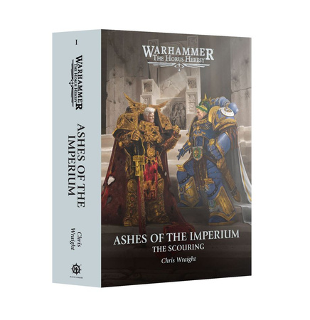 The Horus Heresy: Ashes of the Imperium The Scouring Tom I (Twarda Oprawa)