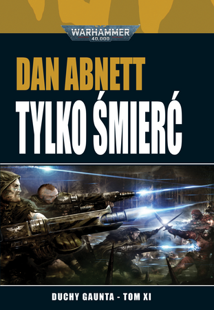 Warhammer 40000: Duchy Gaunta XI Tylko Śmierć