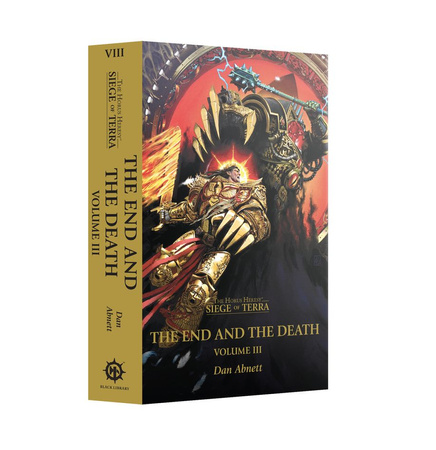 The Horus Heresy: Siege of Terra Tom 8 cz 3: The End and the Death