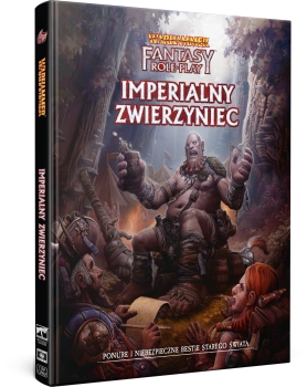 Warhammer Fantasy Roleplay - Imperialny Zwierzyniec