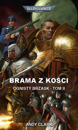 Warhammer 40000: Ognisty Brzask Tom II Brama z Kości