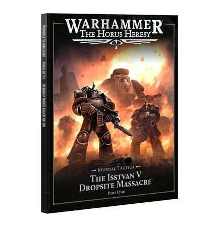 Warhammer The Horus Heresy: Journal Tactica The Isstvan V Dropsite Massacre – Part One (Podręcznik 2025)