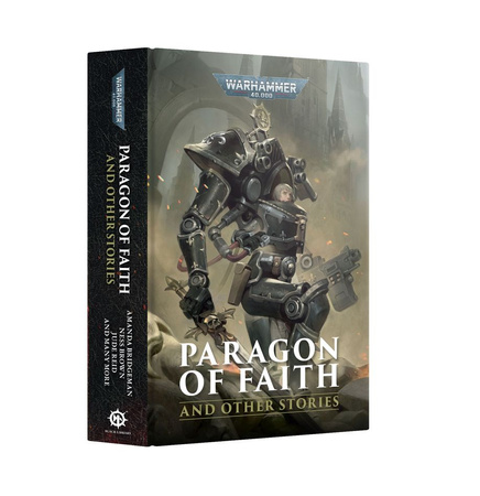 Warhammer 40000: Paragon of Faith and Other Stories (Twarda Oprawa)
