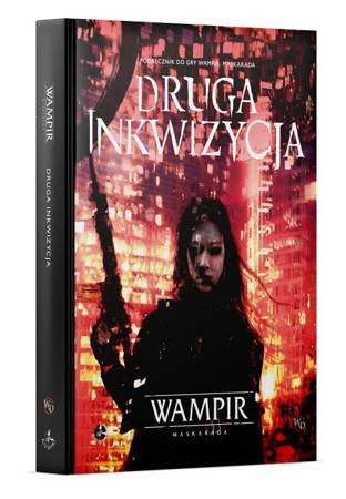 Wampir: Maskarada RPG "Druga Inkwizycja" Podręcznik Dodatkowy