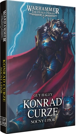 Herezja Horusa: Prymarchowie Tom XII Konrad Curze Nocny Upiór