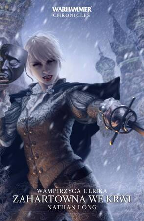 Warhammer Chronicles: Wampirzyca Ulrika II Zahartowana we Krwi