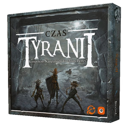 Too Many Bones: Czas Tyranii