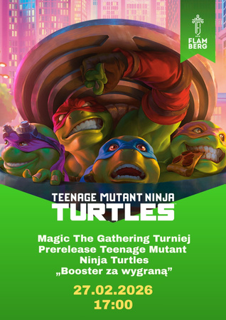 2026.02.27 Prerelease Magic the Gathering: Teenage Mutant Ninja Turtles "Booster za wygraną rundę"