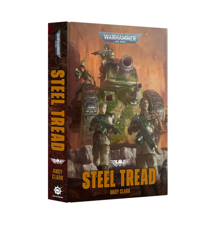 Warhammer 40000: Steel Tread (Twarda Oprawa)