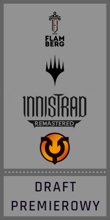 2025.01.25 Draft Premierowy Innistrad Remastered