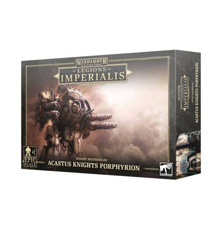 Legions Imperialis: Knight Households Acastus Knights Porphyrion