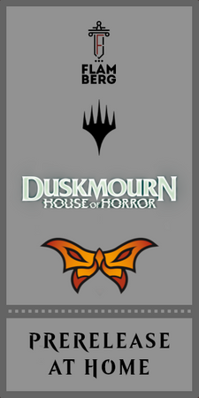 Prerelease at Home -  Duskmourn: House of Horror