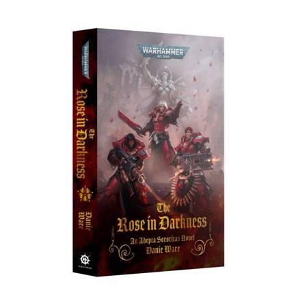 Warhammer 40000: The Rose in Darkness (Paperback)