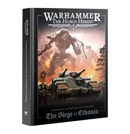 Warhammer The Horus Heresy: Campaigns of The Age of Darkness The Siege of Cthonia