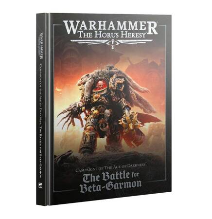 Warhammer The Horus Heresy: Campaigns of the Age of Darkness The Battle for Beta Garmon (podręcznik)