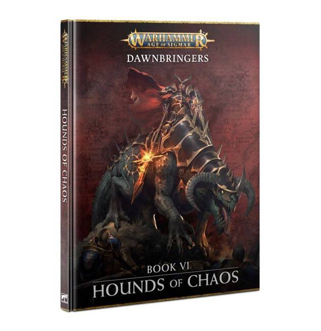 Age of Sigmar: Dawnbringers: Book VI Hounds of Chaos