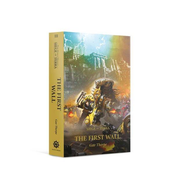 The Horus Heresy: Siege of Terra Tom 3: The First Wall (Paperback)
