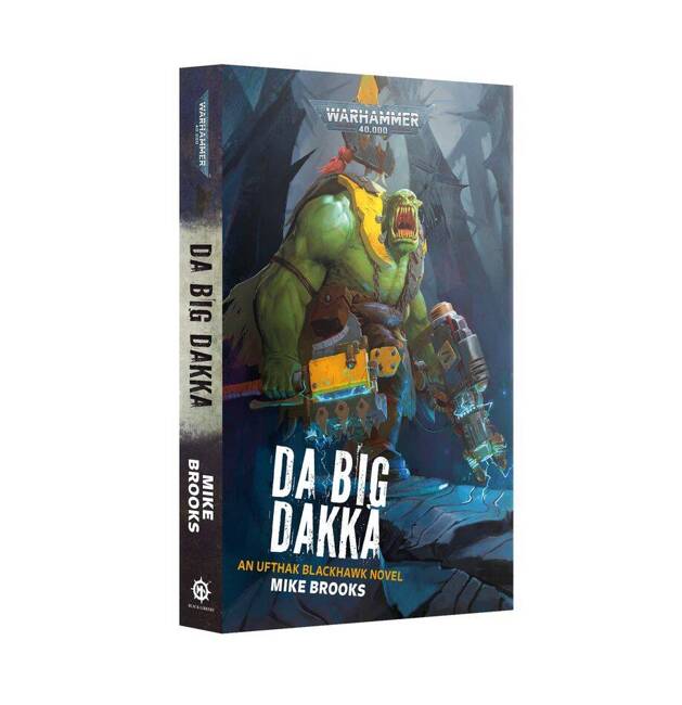 Warhammer 40000: Da Big Dakka (Paperback)