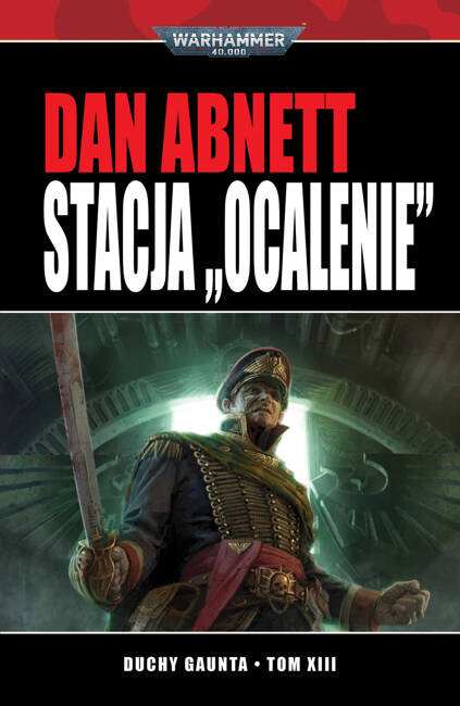 Warhammer 40000: Duchy Gaunta XIII Stacja “Ocalenie”