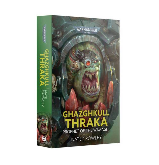 Warhammer 40000: Ghazghkull Thraka: Prophet of the Waaagh! (Paperback)