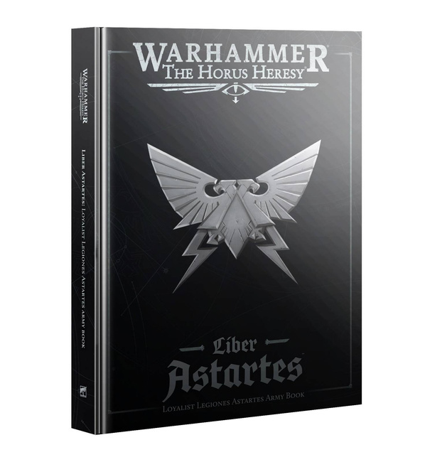 Warhammer The Horus Heresy: Liber Astartes Loyalist Legiones Astartes Army Book