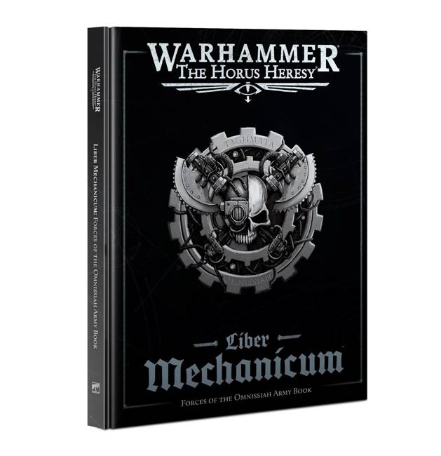 Warhammer The Horus Heresy: Liber Mechanicum  Forces of the Omnissiah Army Book